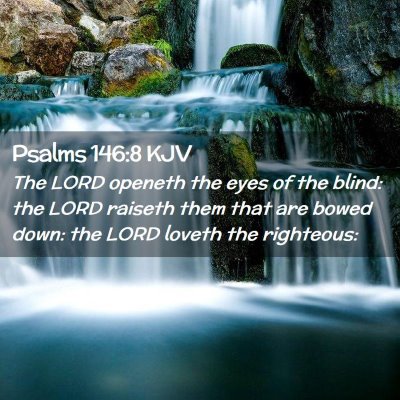 Psalms 146:8 KJV Free Bible Images