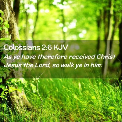 Colossians 2:6 KJV Free Bible Images